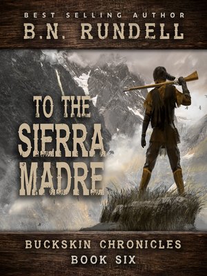 cover image of To the Sierra Madre (Buckskin Chronicles Book 6)